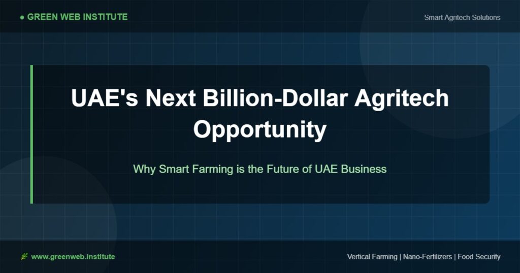 Agritech business opportunity in UAE - billion dollar agricultural technology market